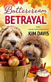 Buttercream Betrayal (Cupcake Catering Mystery Series, #5) (eBook, ePUB) Buttercream Betrayal (Cupcake Catering Mystery Series, #5) (eBook, ePUB)