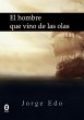 El hombre que vino de las olas (eBook,... - Bild 1