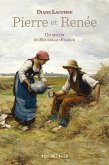 Pierre et Renée - Un destin en Nouvelle-France (eBook, ePUB)
