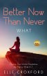 Better Now Than Never: Book 2 What... - Bild 1