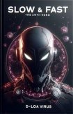 The Anti-Hero (Slow & Fast, #1) (eBook, ePUB) The Anti-Hero (Slow & Fast, #1) (eBook, ePUB)