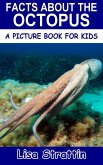 Facts About the Octopus (A Picture Book for Kids, #221) (eBook, ePUB)