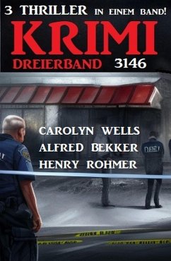 Krimi Dreierband 3146 (eBook, ePUB) - Bekker, Alfred; Rohmer, Henry; Wells, Carolyn