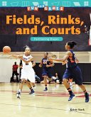 Fun and Games: Fields, Rinks, and Courts (eBook, PDF) Fun and Games: Fields, Rinks, and Courts (eBook, PDF)