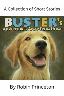 Buster's Adventures Away From Home (eBook, ePUB) - Princeton, Robin