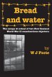 Bread and Water: The Escape and Ordeal... - Bild 1