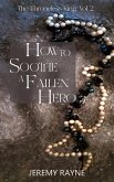 How to Soothe a Fallen Hero (The Throneless King, #2) (eBook, ePUB)
