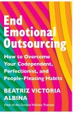 End Emotional Outsourcing (eBook, ePUB) End Emotional Outsourcing (eBook, ePUB)