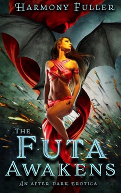 Cover The Futa Awakens: An after Dark Erotica (eBook, ePUB)