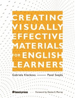 Creating Visually Effective Materials for English Learners (eBook, ePUB) - Kleckova, Gabriela; Svejda, Pavel