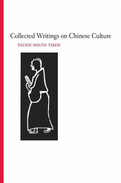 Collected Writings on Chinese Culture (eBook, ePUB) - Tsien, TsuenHsuin