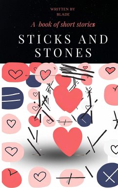 Cover Sticks and Stones (compilation of short stories, #1) (eBook, ePUB)