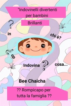 Indovinelli divertenti per bambini Brillanti (eBook, ePUB) Cover Indovinelli divertenti per bambini Brillanti (eBook, ePUB)