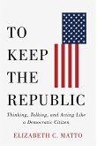 To Keep the Republic (eBook, PDF)
