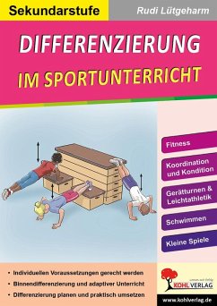 Differenzierung im Sportunterricht / Sekundarstufe (eBook, PDF) - Lütgeharm, Rudi