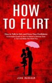 How to Flirt (eBook, ePUB)