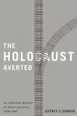 Holocaust Averted (eBook, PDF) Holocaust Averted (eBook, PDF)