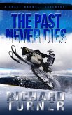 The Past Never Dies (The Grace Maxwell Adventures, #2) (eBook, ePUB) The Past Never Dies (The Grace Maxwell Adventures, #2) (eBook, ePUB)