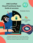 AWS Certified Cloud Practitioner Exam Guida al successo 2 (eBook, ePUB) AWS Certified Cloud Practitioner Exam Guida al successo 2 (eBook, ePUB)