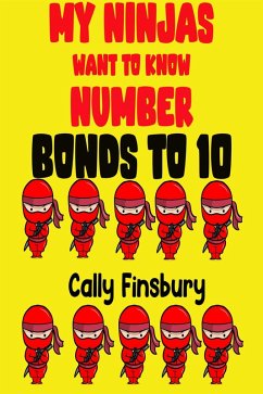 My Ninjas Want to Know Bonds to 10 (eBook, ePUB) - Finsbury, Cally