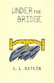 Under the Bridge (LL Watkin Stories, #15) (eBook, ePUB) Under the Bridge (LL Watkin Stories, #15) (eBook, ePUB)