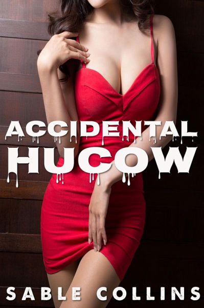 Accidental Hucow (eBook, ePUB) Accidental Hucow (eBook, ePUB)