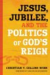 Jesus, Jubilee, and the Politics of... - Bild 1