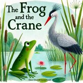 The Frog and the Crane (The Magic Little Chest of Tales) (eBook, ePUB)