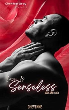 Cover Love Is Senseless, Book One Chey (eBook, ePUB)