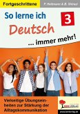 So lerne ich Deutsch ... immer mehr! / Band 3 (eBook, PDF) So lerne ich Deutsch ... immer mehr! / Band 3 (eBook, PDF)