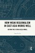 How Weak Regionalism in East Asia Works... - Bild 1