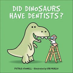 Cover Did Dinosaurs Have Dentists? (eBook, ePUB)