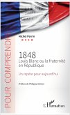1848 Louis Blanc ou la fraternité en République (eBook, PDF)