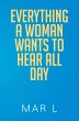 Everything a Woman Wants to Hear All... - Bild 1
