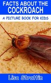 Facts About the Cockroach (A Picture Book for Kids, #303) (eBook, ePUB) Facts About the Cockroach (A Picture Book for Kids, #303) (eBook, ePUB)