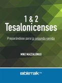 I & II Tesalonicenses: Preparándose para la Segunda Venida (eBook, ePUB) I & II Tesalonicenses: Preparándose para la Segunda Venida (eBook, ePUB)