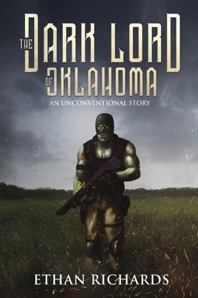 Dark Lord of Oklahoma: An Unconventional Story (eBook, ePUB) Dark Lord of Oklahoma: An Unconventional Story (eBook, ePUB)
