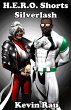 H.E.R.O. Shorts - Silverlash (eBook,... - Bild 1