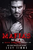 The Mafia's Wife (A Mafia Romance Series, #3) (eBook, ePUB) The Mafia's Wife (A Mafia Romance Series, #3) (eBook, ePUB)