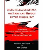 Muslim League Attack on Sikhs and Hindus in the Punjab 1947 (eBook, ePUB) Muslim League Attack on Sikhs and Hindus in the Punjab 1947 (eBook, ePUB)