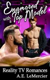 Enamored with a Top Model (Reality TV Romances, #3) (eBook, ePUB) Enamored with a Top Model (Reality TV Romances, #3) (eBook, ePUB)
