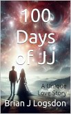 100 Days of JJ - A Unique Love Story, Book 1 (eBook, ePUB)