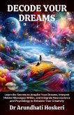 Decode Your Dreams (Cognitive Mastery, #7) (eBook, ePUB) Decode Your Dreams (Cognitive Mastery, #7) (eBook, ePUB)