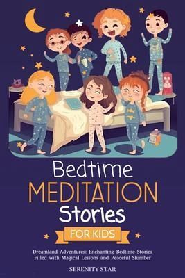 Bedtime Meditation Stories for Kids, Dreamland Adventures (eBook, ePUB)