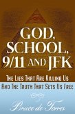 God, School, 9/11 and JFK (eBook, ePUB) God, School, 9/11 and JFK (eBook, ePUB)