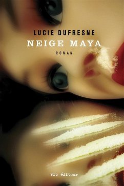 Neige Maya (eBook, ePUB) - Lucie Dufresne, Dufresne