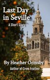 Last Day in Seville (eBook, ePUB) Last Day in Seville (eBook, ePUB)