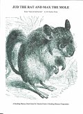 Jud the Rat and Max the Mole (eBook, ePUB) Jud the Rat and Max the Mole (eBook, ePUB)