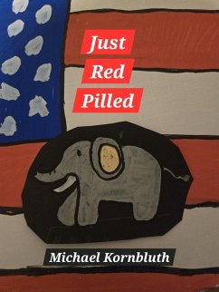 Just Red Pilled (eBook, ePUB) - Kornbluth, Michael