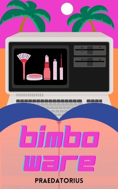 BimboWare (Bimbo Transformation) (eBook, ePUB) - Praedatorius